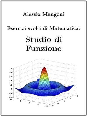 cover image of Esercizi svolti di Matematica--Studio di Funzione